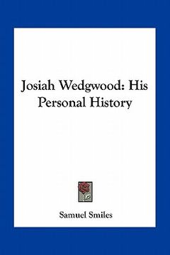 portada josiah wedgwood: his personal history (en Inglés)