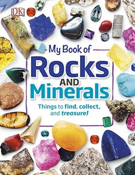 portada My Book of Rocks and Minerals: Things to find, collect, and treasure!