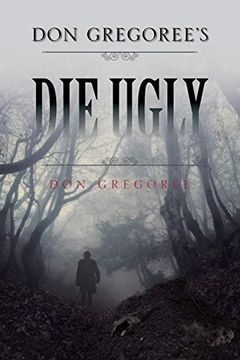 portada Don Gregoree's die Ugly (in English)
