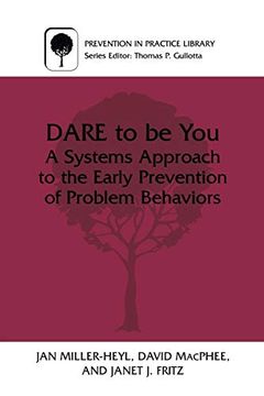 portada Dare to be You: A Systems Approach to the Early Prevention of Problem Behaviors (Prevention in Practice Library) (in English)