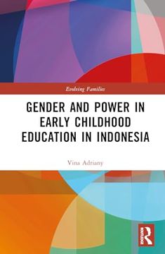 portada Gender and Power in Early Childhood Education in Indonesia (Evolving Families) (en Inglés)