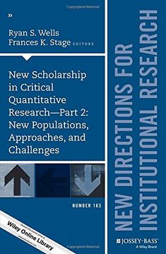 portada New Scholarship in Critical Quantitative Research, Part 2: New Populations, Approaches, and Challenges: New Directions for Institutional Research, Num (J-B IR Single Issue Institutional Research)