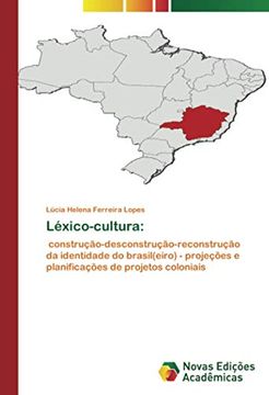 portada Léxico-Cultura:  Construção-Desconstrução-Reconstrução da Identidade do Brasil(Eiro) - Projeções e Planificações de Projetos Coloniais