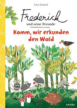 portada Frederick und Seine Freunde - Komm, wir Entdecken den Wald: Ein Liebevolles Sachbilderbuch Über Achtsamkeit im Wald ab 3 Jahren (in German)