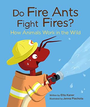 portada Do Fire Ants Fight Fires? How Animals Work in the Wild (in English)