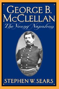 portada george b. mcclellan: the young napoleon (en Inglés)