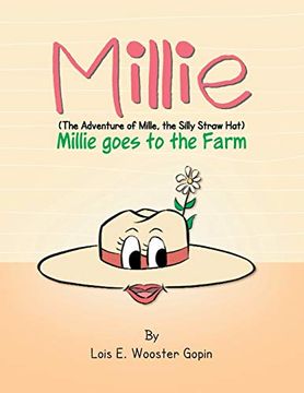 portada Millie: Millie Goes to the Farm: The Adventure of Mille, the Silly Straw hat (en Inglés)