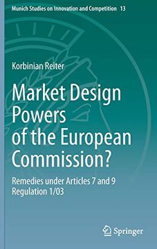 portada Market Design Powers of the European Commission? Remedies Under Articles 7 and 9 Regulation 1 (in English)