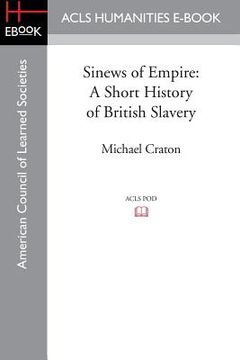 portada Sinews of Empire: A Short History of British Slavery (en Inglés)