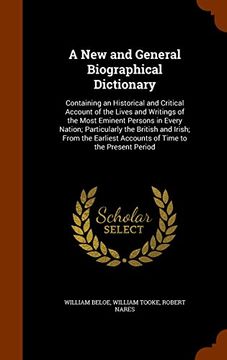 portada A New and General Biographical Dictionary: Containing an Historical and Critical Account of the Lives and Writings of the Most Eminent Persons in ... Accounts of Time to the Present Period