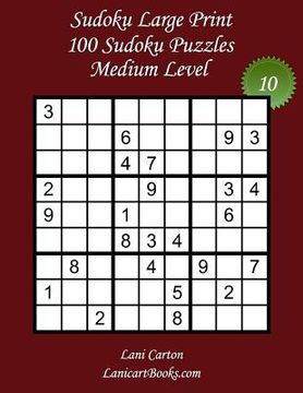 portada Sudoku Large Print - Medium Level - N°10: 100 Medium Sudoku Puzzles - Puzzle Big Size (8.3"x8.3") and Large Print (36 points) (in English)