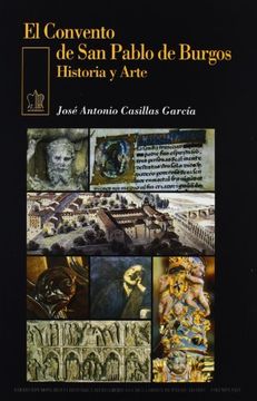 portada El Convento de San Pablo de Burgos: historia y arte (in Spanish)