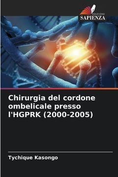 portada Chirurgia del cordone ombelicale presso l'HGPRK (2000-2005) (in Italian)