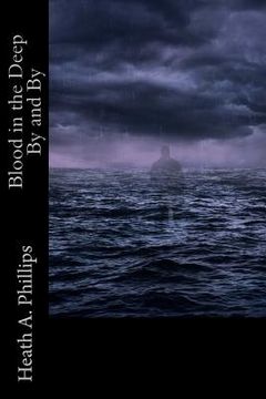 portada Blood In the Deep By and By (in English)