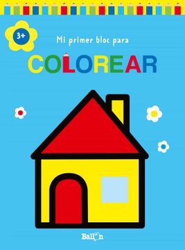 portada Mi Primer Bloc Para Colorear Casa +3 (in Spanish)