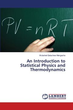 portada An Introduction to Statistical Physics and Thermodynamics (en Inglés)