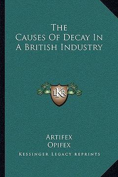 portada the causes of decay in a british industry (en Inglés)