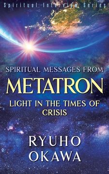 portada Spiritual Messages from Metatron - Light in the Times of Crisis (en Inglés)