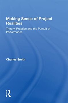 portada Making Sense of Project Realities: Theory, Practice and the Pursuit of Performance (en Inglés)