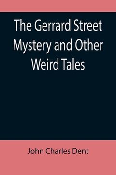 portada The Gerrard Street Mystery and Other Weird Tales (en Inglés)