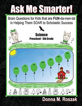 portada Ask me Smarter! Science: Brain Questions for Kids That are Fun-Da-Men-Tal in Helping Them Soar to Scholastic Success Preschool - 5th Grade (4) (en Inglés)