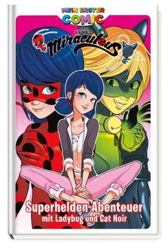 portada Mein Erster Comic: Miraculous: Superhelden-Abenteuer mit Ladybug und cat Noir (en Alemán)