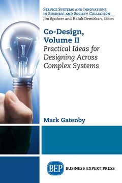 portada Co-Design, Volume II: Practical Ideas for Designing Across Complex Systems (en Inglés)