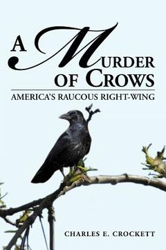 portada a murder of crows: america's raucous right-wing (en Inglés)