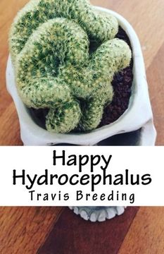 portada Happy Hydrocephalus: Volume 1 (Living with Hyrdocephalus)
