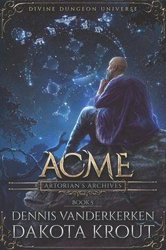 portada Acme: A Divine Dungeon Series: 5 (Artorian'S Archives) 