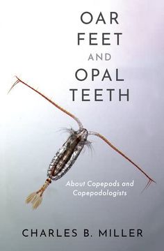 portada Oar Feet and Opal Teeth: About Copepods and Copepodologists (en Inglés)