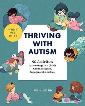 portada Thriving With Autism: 90 Activities to Encourage Your Child'S Communication, Engagement, and Play (en Inglés)