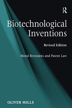 portada Biotechnological Inventions: Moral Restraints and Patent Law (in English)