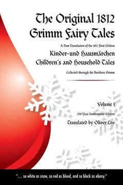portada The Original 1812 Grimm Fairy Tales: A New Translation of the 1812 First Edition Kinder und Hausmärchen Childrens and Household Tales (1812 Childrens (en Inglés)