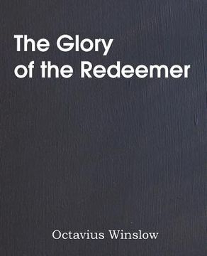 portada The Glory of the Redeemer (en Inglés)