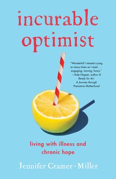 portada Incurable Optimist: Living With Illness and Chronic Hope (in English)