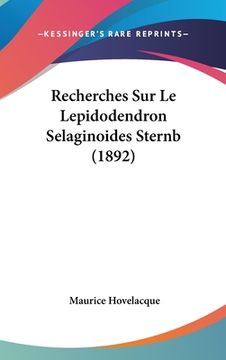 portada Recherches Sur Le Lepidodendron Selaginoides Sternb (1892) (en Francés)