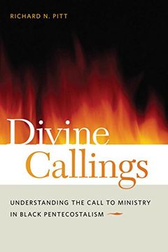 portada Divine Callings: Understanding the Call to Ministry in Black Pentecostalism (en Inglés)