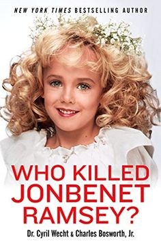 portada Who Killed JonBenet Ramsey? (in English)