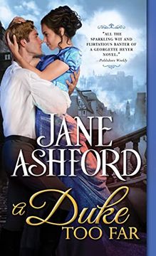 portada A Duke too Far: A Sweet Regency Romance Between a Brooding Hero and his Sister's Best Friend (The way to a Lord's Heart, 4) (in English)
