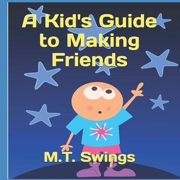 portada A Kid's Guide to Making Friends