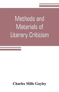 portada Methods and materials of literary criticism; lyric, epic and allied forms of poetry (en Inglés)