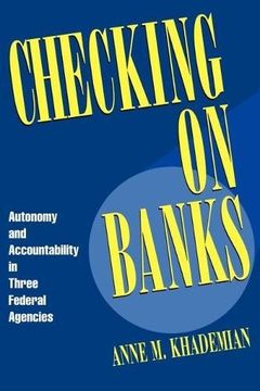 portada Checking on Banks: Autonomy and Accountability in Three Federal Agencies (en Inglés)
