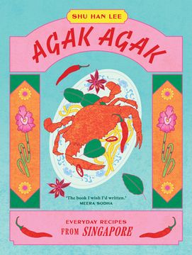 portada Agak Agak: Everyday Recipes from Singapore (en Inglés)