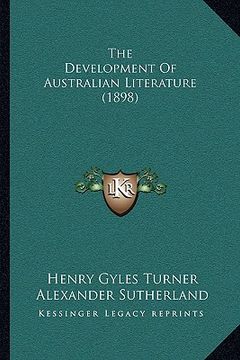 portada the development of australian literature (1898) (en Inglés)
