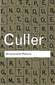 portada Structuralist Poetics: Structuralism, Linguistics and the Study of Literature (Routledge Classics)