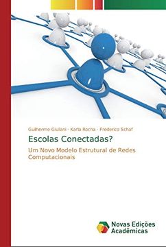portada Escolas Conectadas? Um Novo Modelo Estrutural de Redes Computacionais (en Portugués)