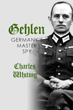 portada Gehlen: Germany's Master spy (Hitler's Henchmen) (en Inglés)