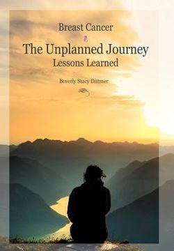 portada breast cancer: the unplanned journey: lessons learned (in English)