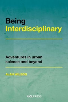 portada Being Interdisciplinary: Adventures in urban science and beyond (in English)
